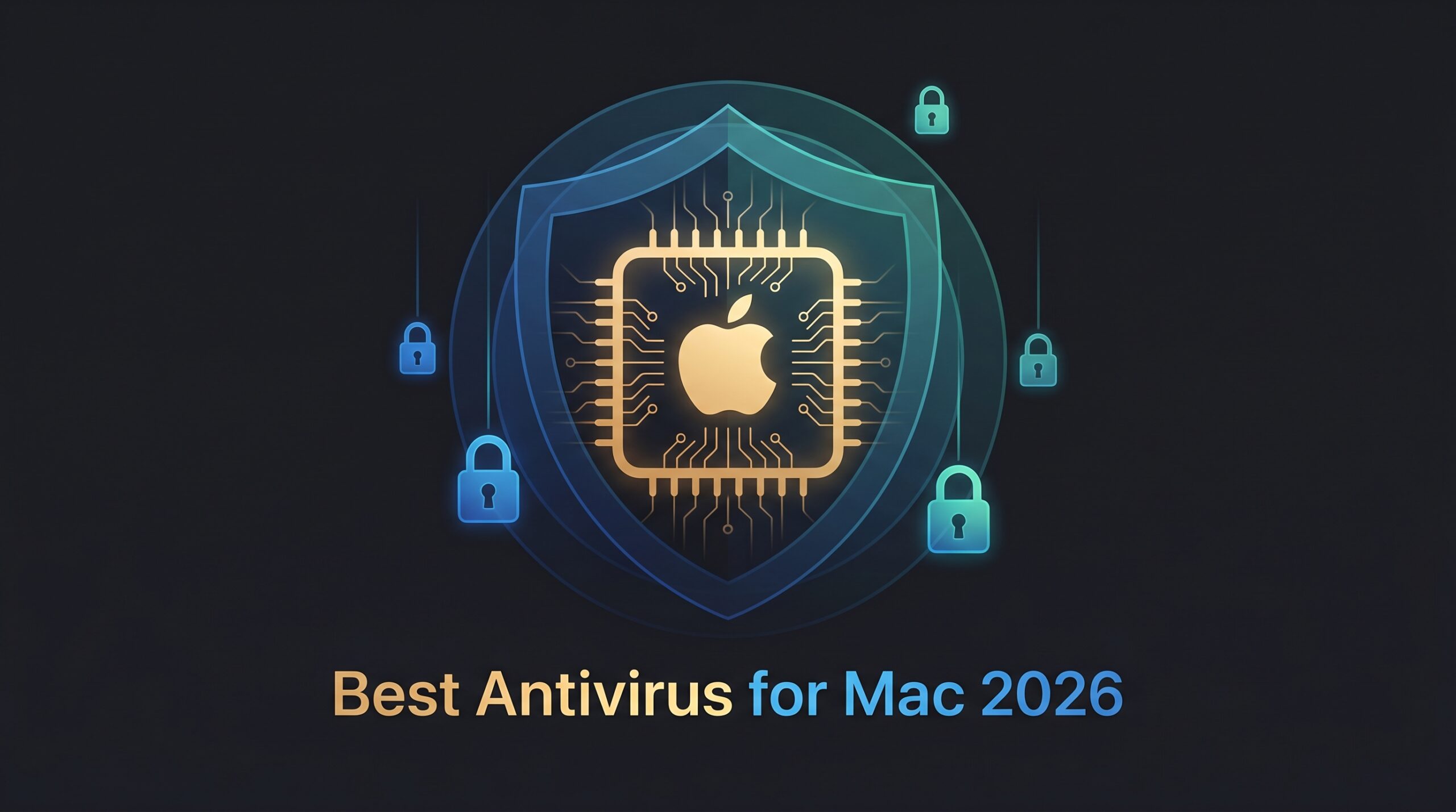 Best Antivirus for Mac 2026: Top Mac Security Tools — Apps Champ